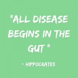 All Disease begins in the gut